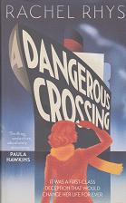 Dangerous Crossing by Rachel Rhys